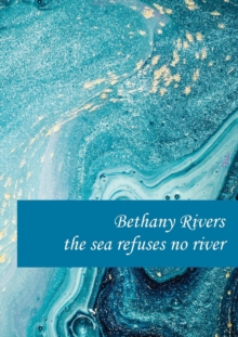 Image for the sea refuses no river