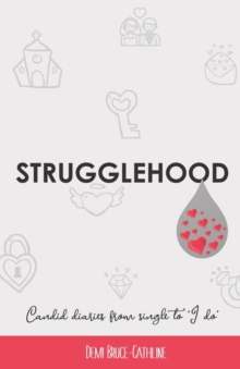 Image for Strugglehood : Candid Diaries From Single To I Do