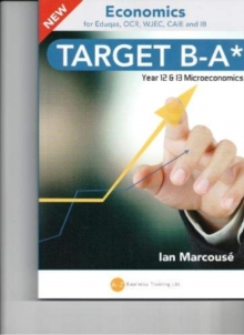 Image for TARGET B-A* MICRO-ECONOMICS : Year 12 & 13 Microeconomics: for Eduqas, OCR and WJEC