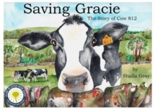 Saving Gracie: The Story of Cow 812
