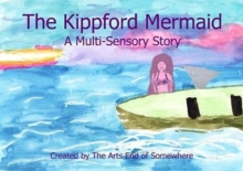 The Kippford Mermaid: A Multi-Sensory Story