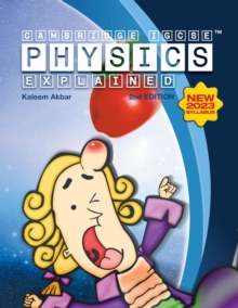 Cambridge IGCSE Physics Explained: Colour Version