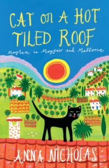 Cat on a Hot Tiled Roof: Mayhem in Mayfair and Mallorca