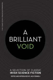 Image for A brilliant void: a selection of classic Irish science fiction