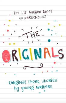Image for The Originals : Original Short Stories by Young Authors
