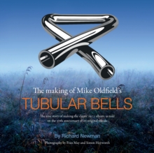 The The making of Mike Oldfield’s Tubular Bells: The true story of making the classic 1973 album, as told on the 20th anniversary of its original release
