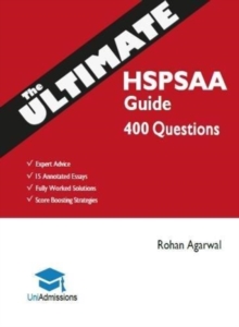 Image for The Ultimate HSPSAA Guide : Fully Worked Solutions, Time Saving Techniques, Score Boosting Strategies, 15 Annotated Essays, HSPS Admissions Assessment, UniAdmissions Cambridge Test
