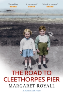 The Road to Cleethorpes Pier: A ‘beautiful, thoughtful’ memoir with poetry