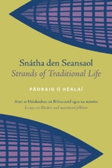 Image for Snatha den Seansaol / Strands of Traditional Life : Aisti ar bhealoideas an Bhlascaoid agus na mintire / Essays on Blasket and mainland folklore