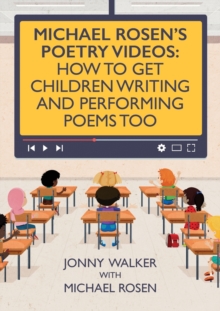 Image for Michael Rosen's Poetry Videos : How To Get Children Writing and Performing Poems Too