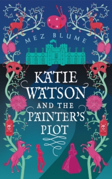 Image for Katie Watson and the Painter's Plot: Katie Watson Mysteries in Time, Book 1