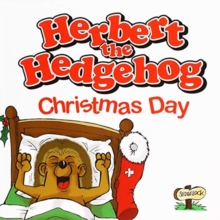 Herbert the Hedgehog Christmas Day