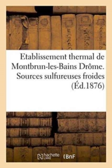 Image for Etablissement Thermal de Montbrun-Les-Bains Drome. Sources Sulfureuses Froides