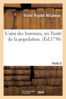 Image for L'Ami Des Hommes, Ou Trait? de la Population. Partie 5