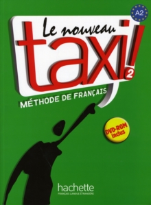 Le nouveau taxi!: Livre de l’eleve 2 + audio et video online