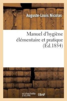 Image for Manuel d'Hygiene Elementaire Et Pratique