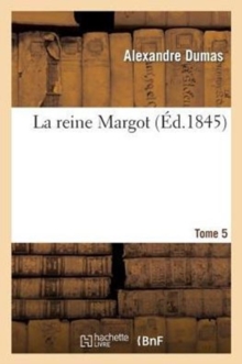 Image for La Reine Margot.Tome 5