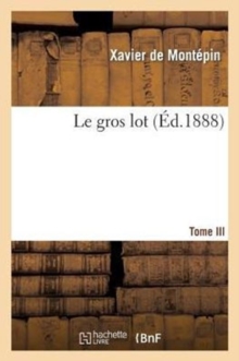 Image for Le Gros Lot. III