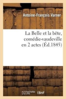 Image for La Belle Et La B?te, Com?die-Vaudeville En 2 Actes