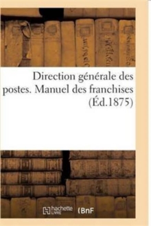 Image for Direction Generale Des Postes. Manuel Des Franchises