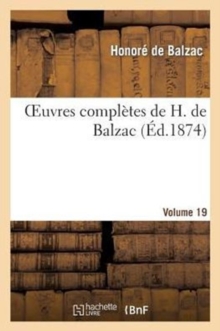 Image for Oeuvres Compl?tes de H. de Balzac. Vol. 19