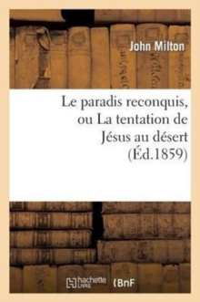 Image for Le paradis reconquis, ou La tentation de J?sus au d?sert