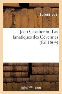 Image for Jean Cavalier ou Les fanatiques des Cevennes