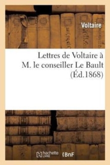 Image for Lettres de Voltaire ? M. Le Conseiller Le Bault
