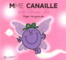 Image for Collection Monsieur Madame (Mr Men & Little Miss) : Mme Canaille et la bonne fe