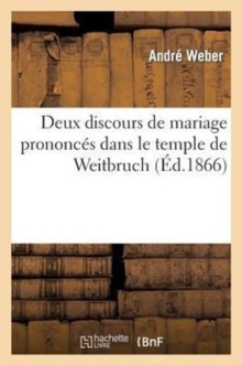 Image for Deux Discours de Mariage Prononces Dans Le Temple de Weitbruch