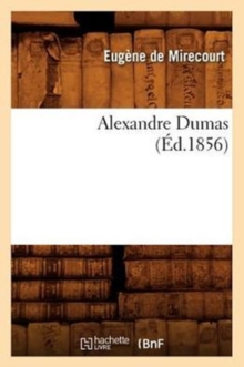 Image for Alexandre Dumas (?d.1856)