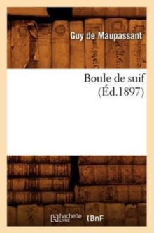 Image for Boule de Suif (?d.1897)