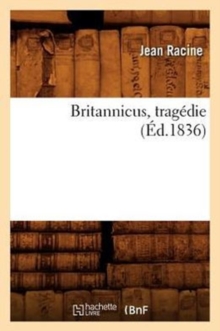 Image for Britannicus, Trag?die, (?d.1836)