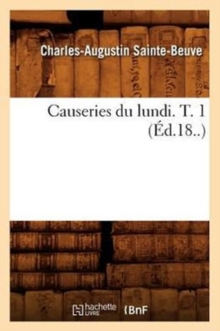 Image for Causeries Du Lundi. T. 1 (?d.18..)