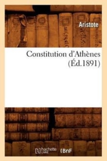 Image for Constitution d'Ath?nes (?d.1891)