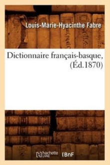 Image for Dictionnaire Fran?ais-Basque, (?d.1870)