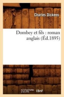 Image for Dombey Et Fils: Roman Anglais (?d.1895)