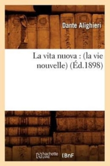Image for La Vita Nuova: (La Vie Nouvelle) (?d.1898)