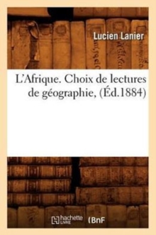Image for L'Afrique. Choix de Lectures de Geographie, (Ed.1884)
