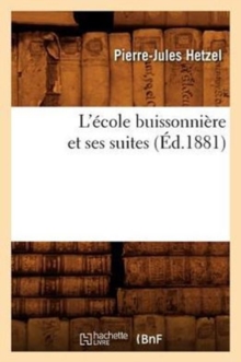 Image for L'?cole Buissonni?re Et Ses Suites (?d.1881)