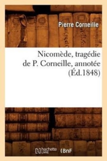 Image for Nicom?de, Trag?die de P. Corneille, Annot?e (?d.1848)