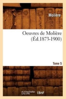 Image for Oeuvres de Moli?re. Tome 5 (?d.1873-1900)