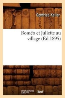 Image for Rom?o Et Juliette Au Village (?d.1895)