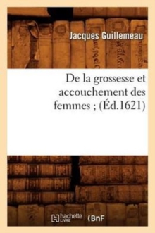 Image for de la Grossesse Et Accouchement Des Femmes (?d.1621)
