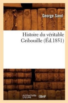 Image for Histoire Du V?ritable Gribouille (?d.1851)