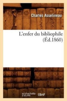 Image for L'Enfer Du Bibliophile (?d.1860)