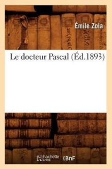 Image for Le Docteur Pascal (?d.1893)