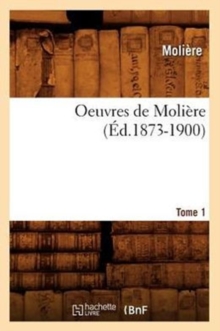 Image for Oeuvres de Moli?re. Tome 1 (?d.1873-1900)