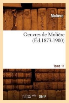 Image for Oeuvres de Moli?re. Tome 11 (?d.1873-1900)