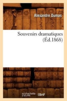 Image for Souvenirs Dramatiques (?d.1868)